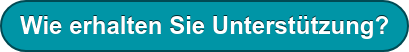 Wie erhalten Sie Unterstützung?