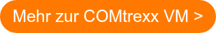 Mehr zur COMtrexx VM >