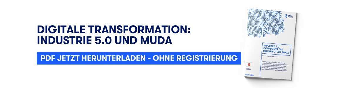 Digitale Transformation - Industrie 5.0 und Muda