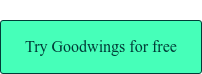 Try Goodwings for free