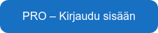 PRO – Kirjaudu sisään
