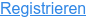 Registrieren