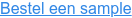 Bestel een sample