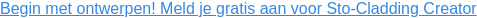 Begin met ontwerpen! Meld je gratis aan voor Sto-Cladding Creator
