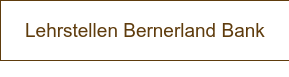 Lehrstellen Bernerland Bank