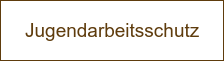 Jugendarbeitsschutz