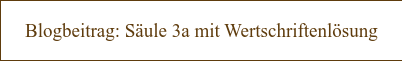 Blogbeitrag: Säule 3a mit Wertschriftenlösung