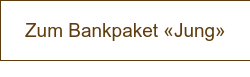 Zum Bankpaket «Jung»