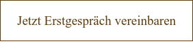 Jetzt Erstgespräch vereinbaren
