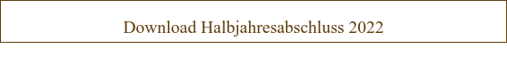 Download Halbjahresabschluss 2022