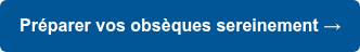 Préparer vos obsèques sereinement →
