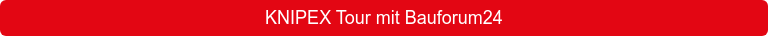 KNIPEX Tour mit Bauforum24