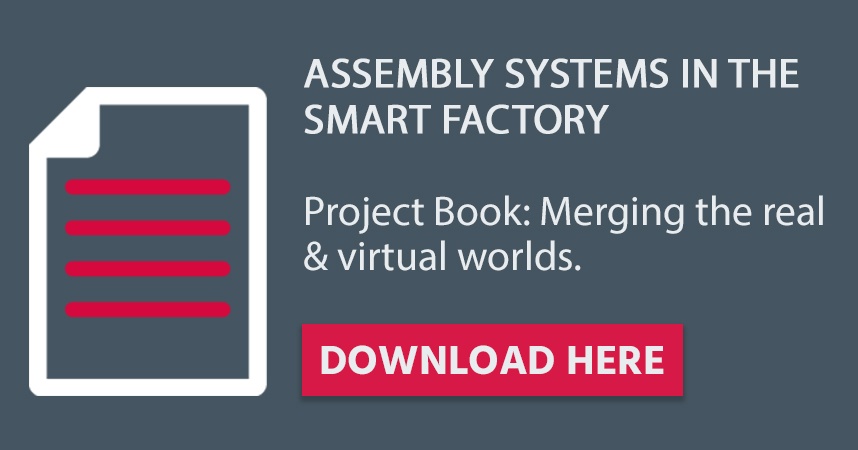 Assembly Systems in the Smart Factory – Project Book: Merging the real & virtual worlds – Download here