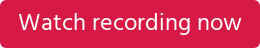 Watch recording now