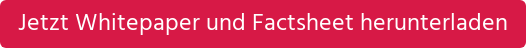 Jetzt Whitepaper und Factsheet herunterladen