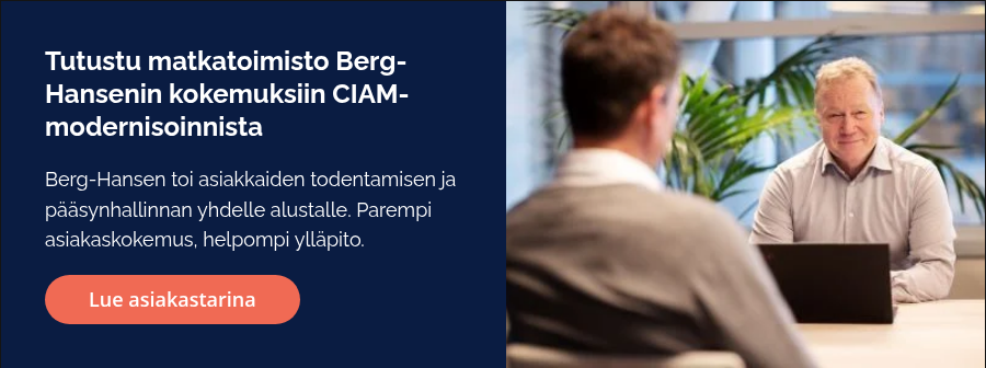Tutustu matkatoimisto Berg-Hansenin kokemuksiin CIAM-modernisoinnista &nbsp; Berg-Hansen toi asiakkaiden todentamisen ja pääsynhallinnan yhdelle alustalle. Parempi asiakaskokemus, helpompi ylläpito.