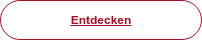 Entdecken
