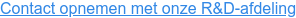 Contact opnemen met onze R&D-afdeling