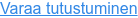 Varaa tutustuminen