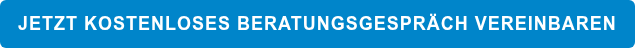 JETZT KOSTENLOSES BERATUNGSGESPRÄCH VEREINBAREN