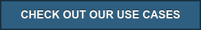 CHECK OUT OUR USE CASES