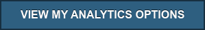 VIEW MY ANALYTICS OPTIONS