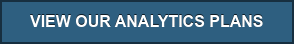 VIEW OUR ANALYTICS PLANS