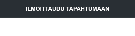 Ilmoittaudu Tapahtumaan