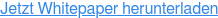 Jetzt Whitepaper herunterladen