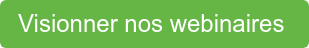 Visionner nos webinaires 