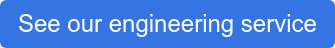 See our engineering service