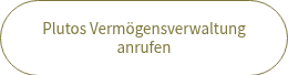 Plutos Vermögensverwaltung<br>anrufen