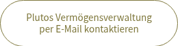Plutos Vermögensverwaltung<br>per E-Mail kontaktieren