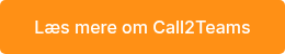 Læs mere om Call2Teams