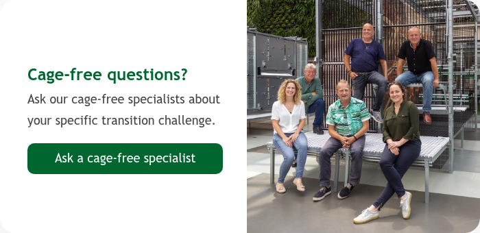 Cage-free questions? Ask our cage-free specialists about your specific transition challenge. &nbsp;