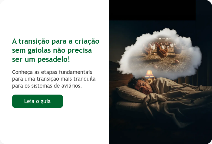 A transição para a criação sem gaiolas não precisa ser um pesadelo! &nbsp; Conheça as etapas fundamentais para uma transição mais tranquila para os sistemas de aviários. &nbsp;