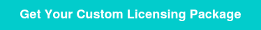 Get Your Custom Licensing Package