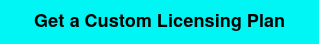 Get a Custom Licensing Plan