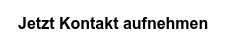 Jetzt Kontakt aufnehmen