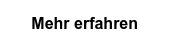 &nbsp; &nbsp;Mehr erfahren&nbsp; &nbsp;