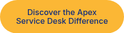 Discover the Apex Service Desk Difference