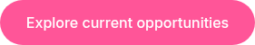 Explore current opportunities