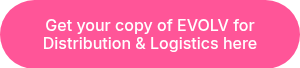 Get your copy of EVOLV for Distribution &amp; Logistics here