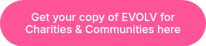 Get your copy of EVOLV for Charities &amp; Communities&nbsp;here