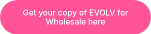 Get your copy of EVOLV for Wholesale here