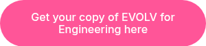 <p>Get your copy of EVOLV for <br>Engineering here</p>