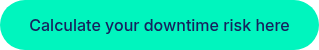 Calculate your downtime risk here