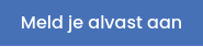 Meld je alvast aan