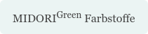 MIDORIGreen Farbstoffe