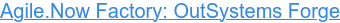 Agile.Now Factory: OutSystems Forge